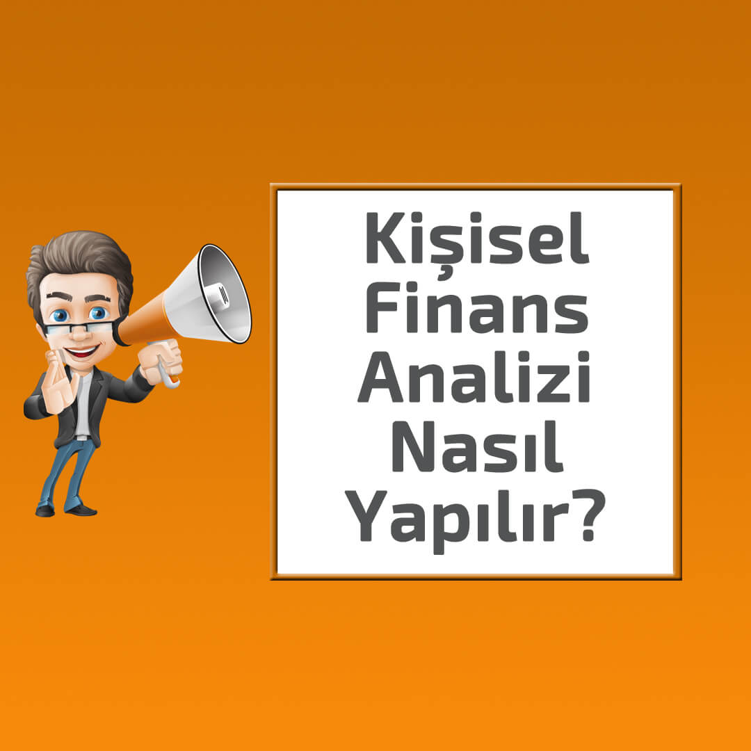 Kişisel Finans Analizi Nasıl Yapılır?